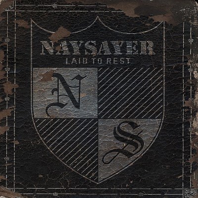 Naysayer/Laid To Rest